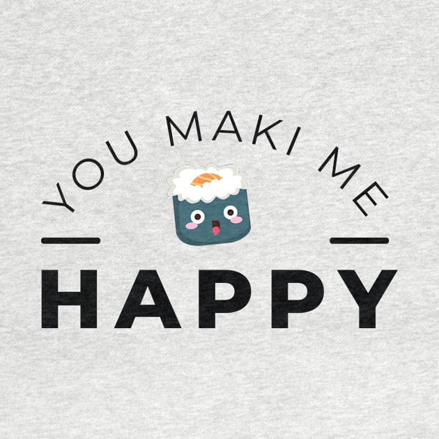 You Maki me happy by Nanaloo